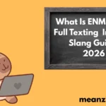What Is ENM Mean?2026