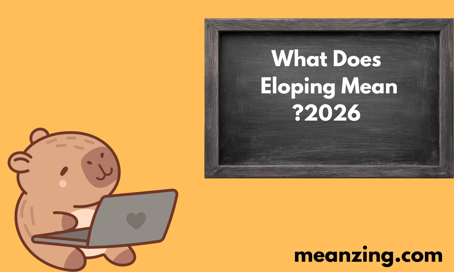 What Does Eloping Mean?2026