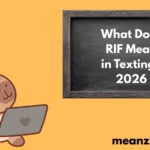 RIF Mean in Texting?2026