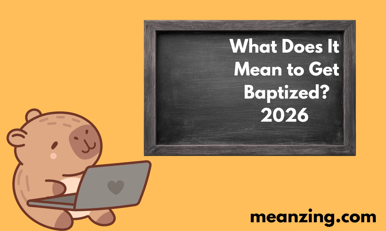 What Does It Mean to Get Baptized?2026