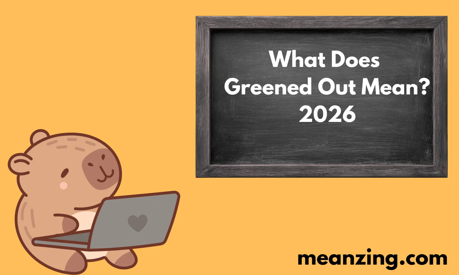 What Does Greened Out Mean 2026