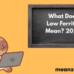 What Does Low Ferritin Mean? 2026