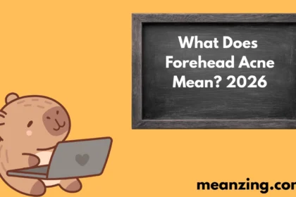 Forehead Acne Mean? 2026