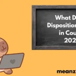 Disposition Mean in Court? 2026
