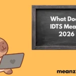 IDTS Mean? 2026