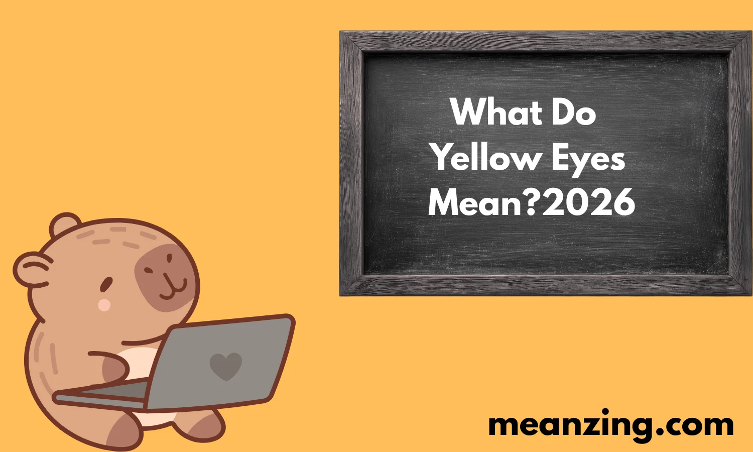 Yellow Eyes Mean?2026