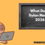 Dylan Mean? 2026