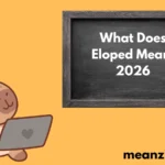 Eloped Mean? 2026