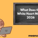 Heart Mean? 2026