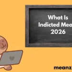 Indicted Mean?2026